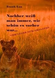 Cover von Nachher weiß man immer, wie schön es vorher war