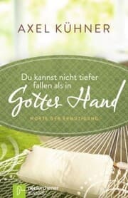 Cover von Du kannst nicht tiefer fallen als in Gottes Hand