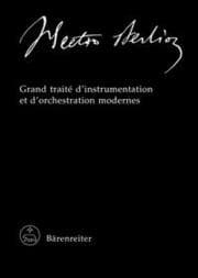 Cover von Hector Berlioz.New Edition of the Complete Works / Grand traité d'instrumentation et d'orchestration modernes