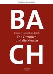 Cover von Johann Sebastian Bach. Die Oratorien und die Messen