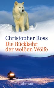 Cover von Die Rückkehr der weißen Wölfe