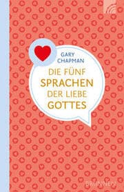 Cover von Die fünf Sprachen der Liebe Gottes