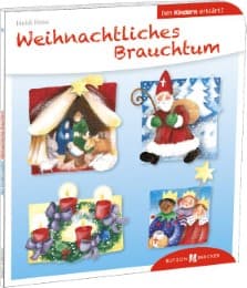 Cover von Weihnachtliches Brauchtum den Kindern erklärt