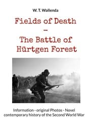 Cover von Fields of Death - The Battle of Hürtgen Forest