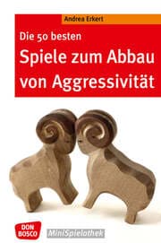 Cover von Die 50 besten Spiele zum Abbau von Aggressivität