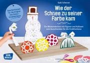 Cover von Wie der Schnee zu seiner Farbe kam