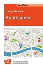 Cover von Die 50 besten Stadtspiele - eBook
