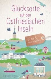 Cover von Glücksorte auf den Ostfriesischen Inseln
