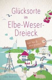 Cover von Glücksorte im Elbe-Weser-Dreieck