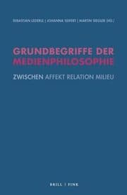 Cover von Grundbegriffe der Medienphilosophie