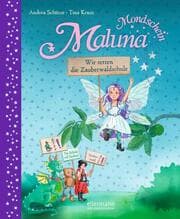 Cover von Maluna Mondschein - Wir retten die Zauberwaldschule!