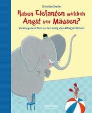 Cover von Haben Elefanten wirklich Angst vor Mäusen?