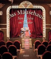 Cover von Das Mäusehaus - Sam und Julia im Theater