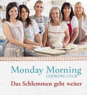 Cover von Monday Morning Cooking Club - Das Schlemmen geht weiter