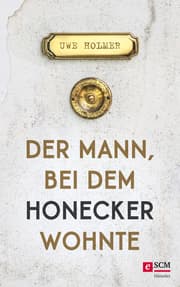 Cover von Der Mann, bei dem Honecker wohnte