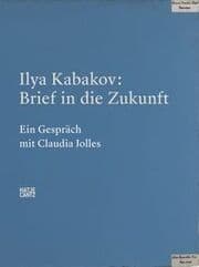 Cover von Ilya Kabakov. Brief in die Zukunft