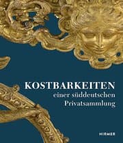 Cover von Kostbarkeiten einer süddeutschen Privatsammlung