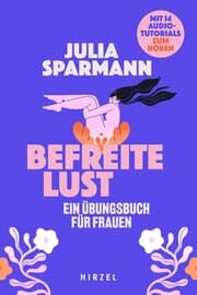 Cover von Befreite Lust - Ein Übungsbuch für Frauen