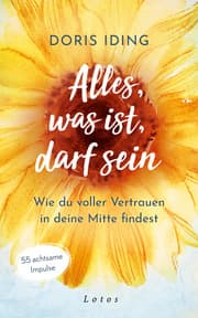 Cover von Alles, was ist, darf sein