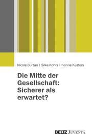 Cover von Die Mitte der Gesellschaft: Sicherer als erwartet?