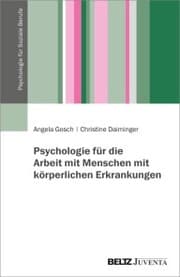 Cover von Psychologie für die Arbeit mit Menschen mit körperlichen Erkrankungen