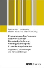 Cover von Evaluation von Programmen und Projekten der Demokratieförderung, Vielfaltgestaltung und Extremismusprävention