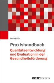 Cover von Praxishandbuch Qualitätsentwicklung und Evaluation in der Gesundheitsförderung