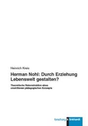 Cover von Herman Nohl: Durch Erziehung Lebenswelt gestalten?