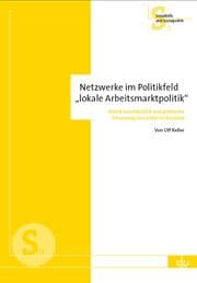 Cover von Netzwerke im Politikfeld 'lokale Arbeitsmarktpolitik'