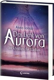 Cover von Das Licht von Aurora - Im Schatten der Welten