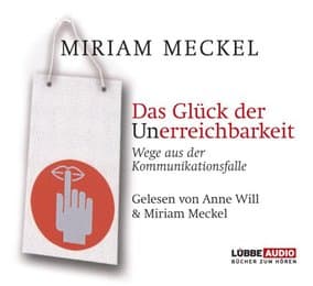Cover von Das Glück der Unerreichbarkeit