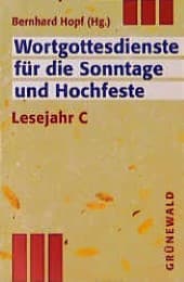 Cover von Wortgottesdienste für Sonntage und Hochfeste - Lesejahr C
