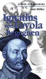 Cover von Ignatius von Loyola begegnen