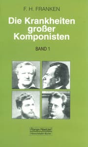 Cover von Die Krankheiten grosser Komponisten / Joseph Haydn, Ludwig van Beethoven, Vincenzo Bellini, Felix Mendelssohn Bartholdy, Frédéric Chopin, Robert Schumann