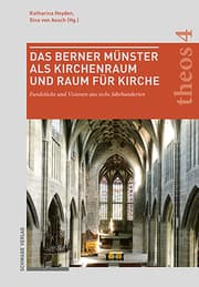 Cover von Das Berner Münster als Kirchenraum und Raum für Kirche