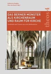 Cover von Das Berner Münster als Kirchenraum und Raum für Kirche