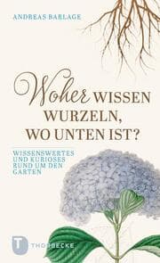 Cover von Woher wissen Wurzeln, wo unten ist?