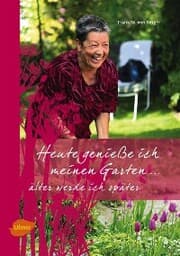 Cover von Heute genieße ich meinen Garten