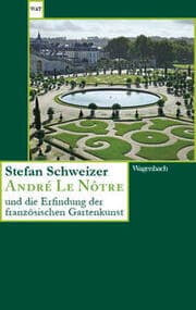 Cover von André Le Nôtre und die Erfindung der französischen Gartenkunst