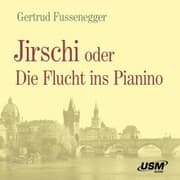 Cover von Jirschi oder Die Flucht ins Pianino