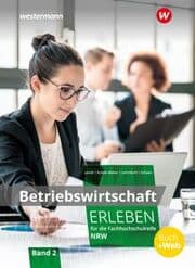 Cover von Betriebswirtschaft erleben für die Fachhochschulreife Nordrhein-Westfalen