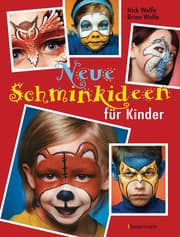 Cover von Neue Schminkideen für Kinder - Über 40 frische, freche, süße, coole und gruselige Gesichter schminken. Einhörner, Monster, Superhelden u.v.m.