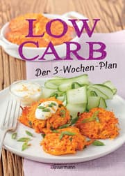 Cover von Low Carb: Der 3-Wochen-Plan: Das Kochbuch und Backbuch mit einfachen und schnellen Rezepten für Nudeln, Brot, Müsli, Kuchen und viele andere Lebensmittel mit wenig Kohlenhydraten