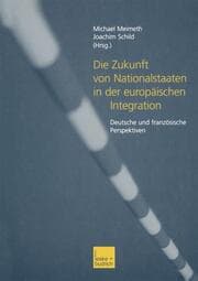 Cover von Die Zukunft von Nationalstaaten in der europäischen Integration