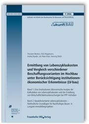 Cover von Ermittlung von Lebenszykluskosten und Vergleich verschiedener Beschaffungsvarianten im Hochbau unter Berücksichtigung institutionenökonomischer Erkenntnisse (LV-bau).Abschlussbericht