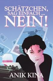 Cover von Schätzchen, sag einfach NEIN!