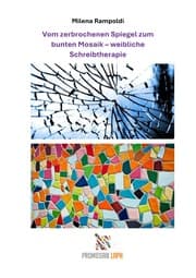 Cover von Vom Spiegel zum Mosaik - weibliche Schreibtherapie