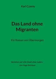 Cover von Das Land ohne Migranten