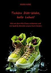 Cover von Tschüss Diät-Wahn, hallo Leben!