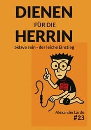 Cover von Dienen für die Herrin